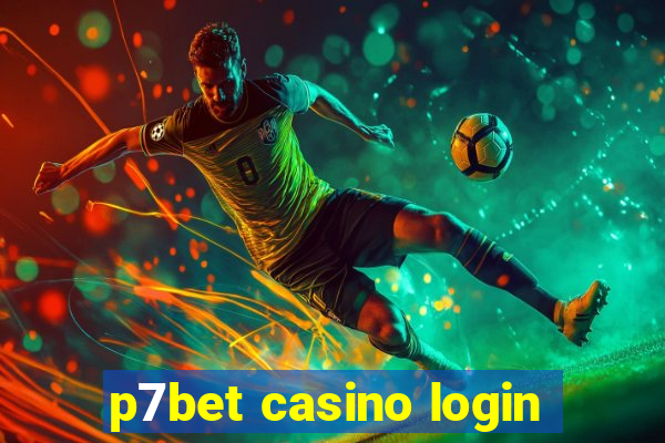 p7bet casino login